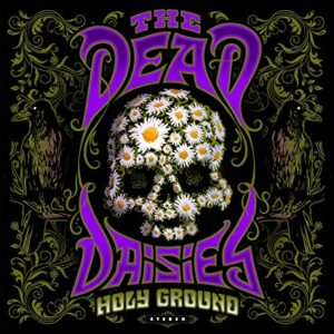 The Dead Daisies; Holy Ground - Skynyrd.com