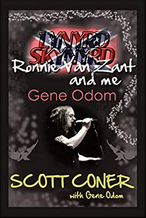 Lynyrd Skynyrd, Ronnie Van Zant and Me- Gene Odom