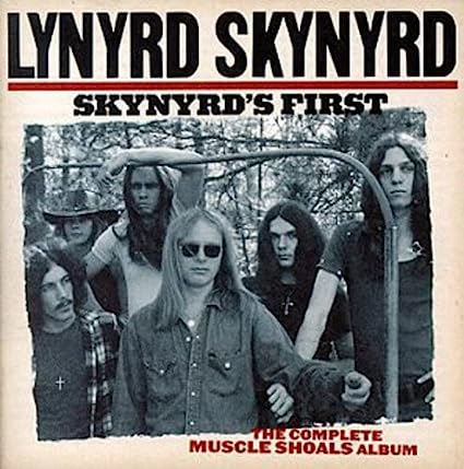 Lynyrd Skynyrd's First... The Complete Muscle Shoals Album